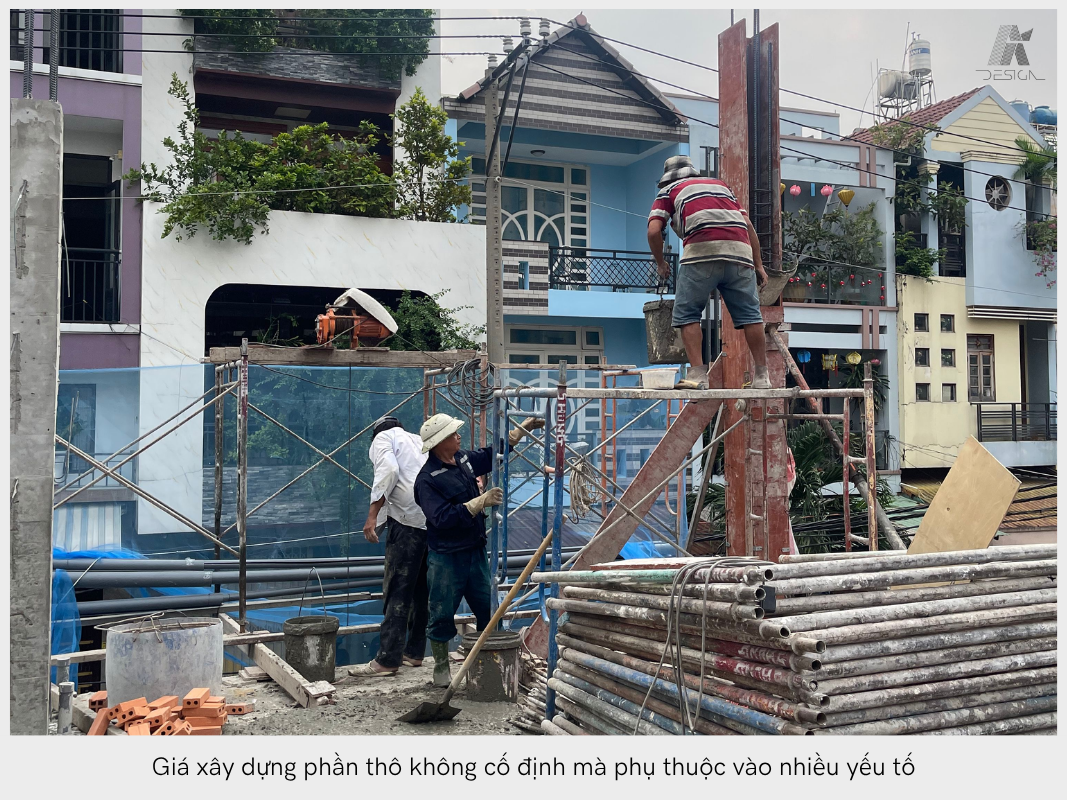 Giá xây dựng phần thô không cố định mà phụ thuộc vào nhiều yếu tố