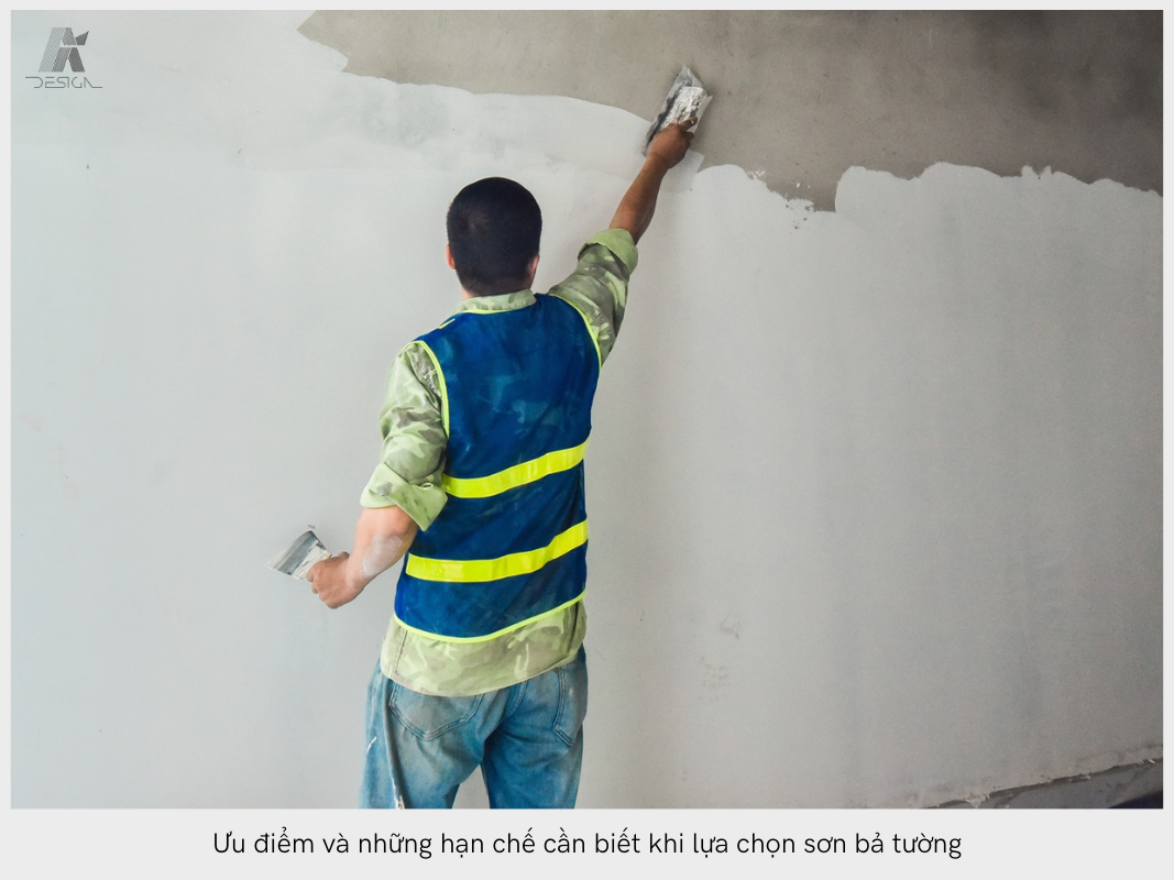 Ưu điểm và những hạn chế cần biết khi lựa chọn sơn bả tường