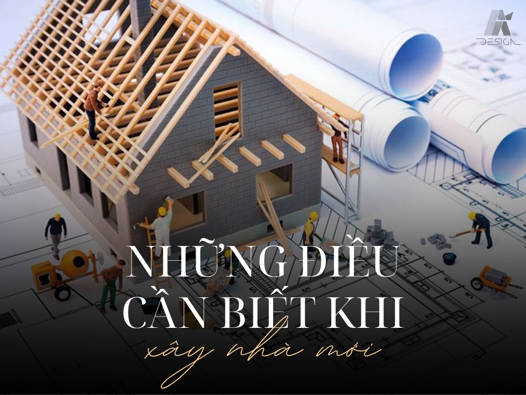 Những điều cần biết khi xây nhà mới