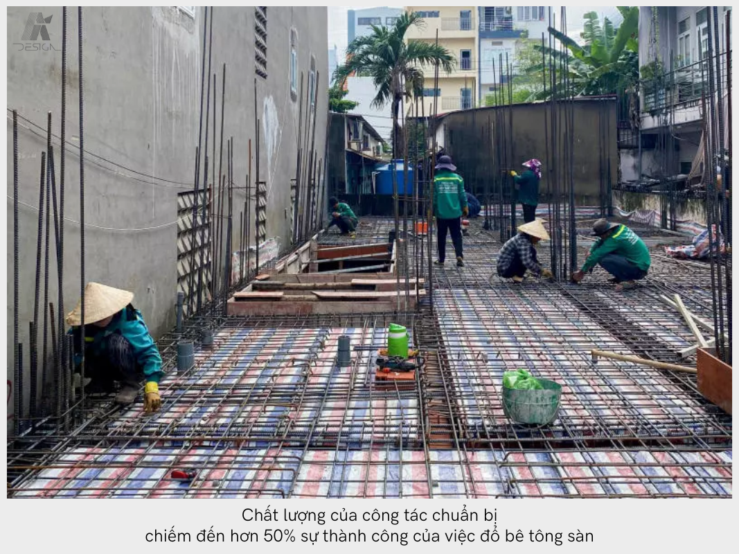 Chất lượng của công tác chuẩn bị chiếm đến hơn 50% sự thành công của việc đổ bê tông sàn