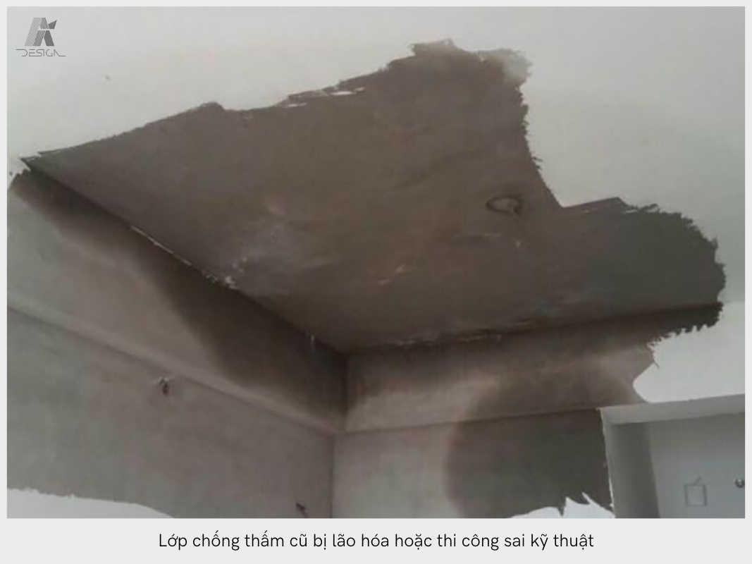 Lớp chống thấm sàn mái cũ bị lão hoá hoặc thi công sai kỹ thuật