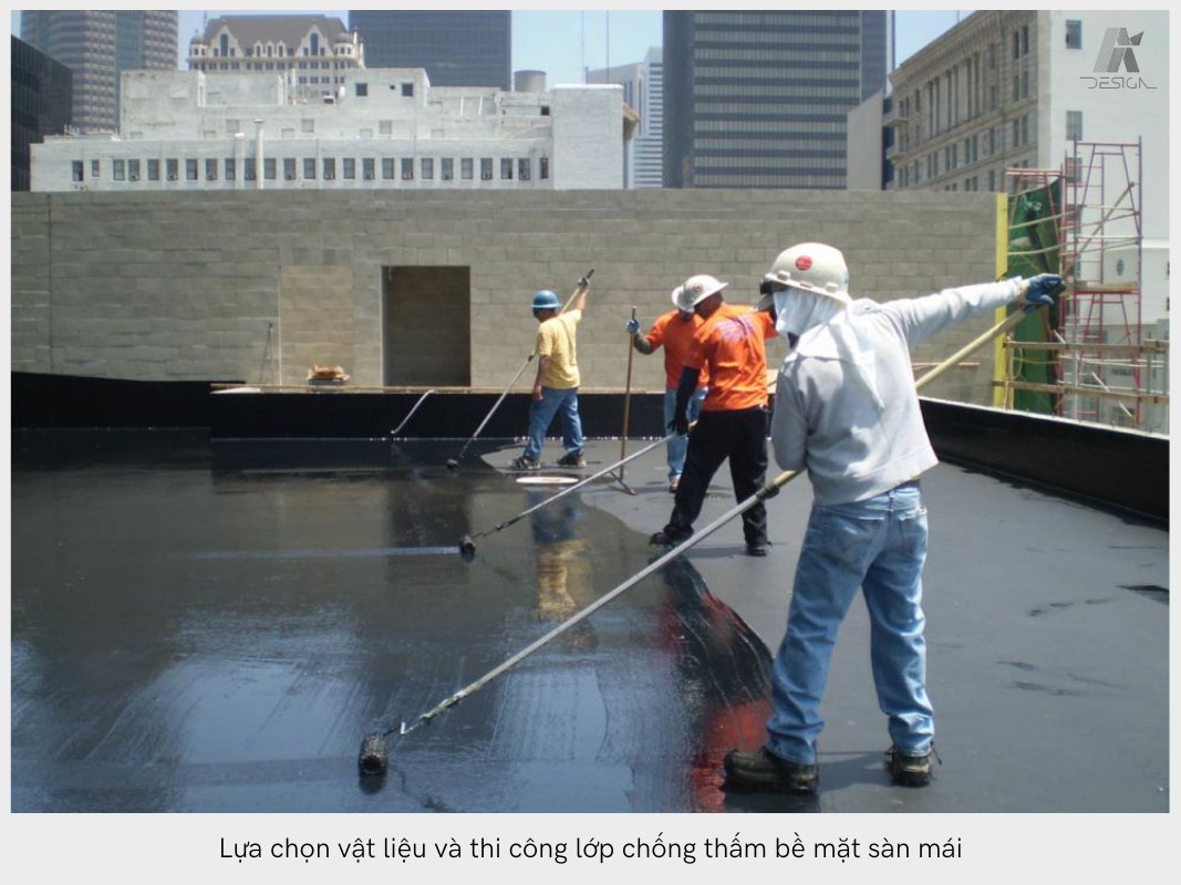 Lựa chọn vật liệu và thi công lớp chống thấm sàn mái