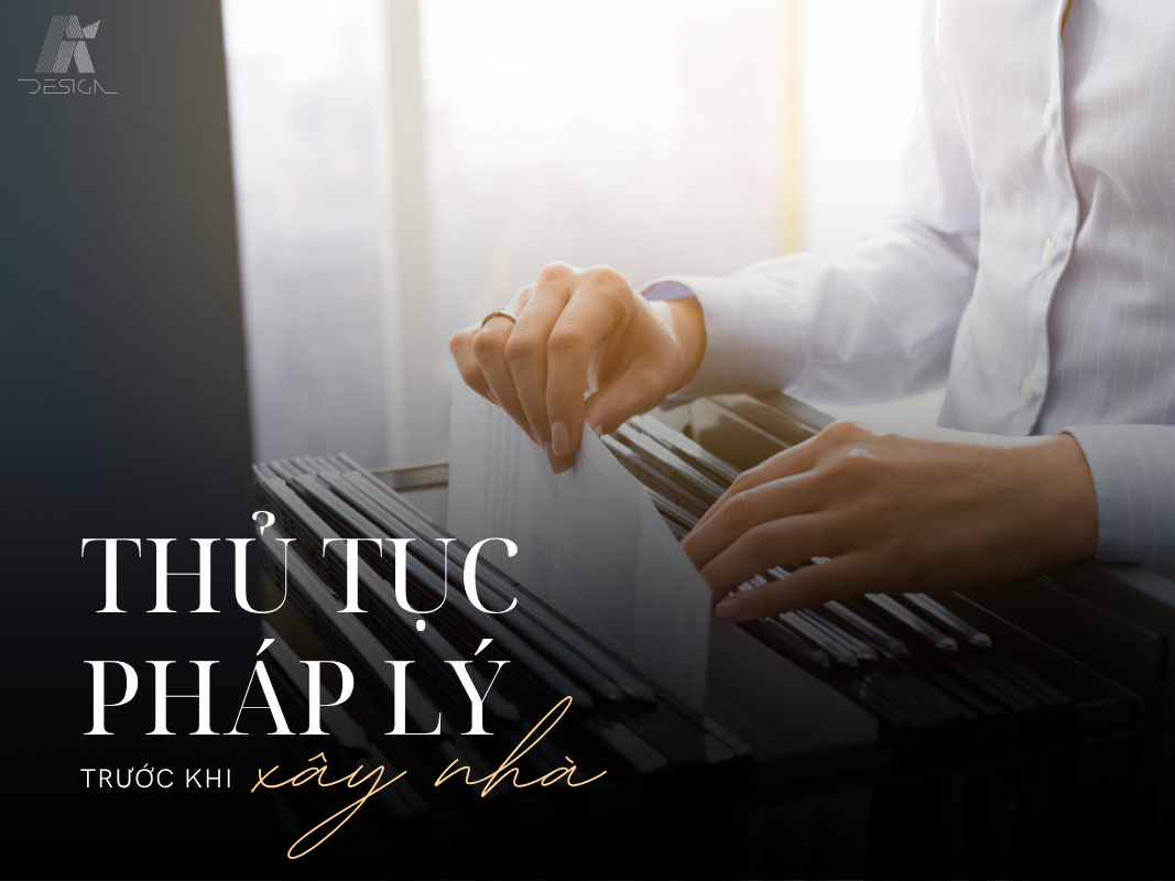 Các bước chuẩn bị thủ tục pháp lý trước khi xây nhà