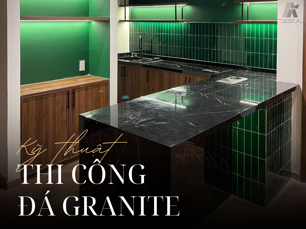 Kỹ thuật thi công đá Granite cho công trình bền đẹp từ AI Design