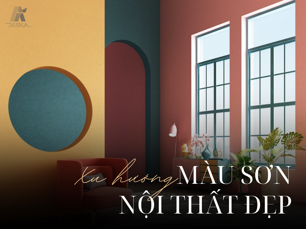 Xu hướng màu sơn nội thất đẹp và bí quyết lựa chọn từ AI Design
