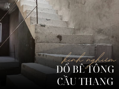 KINH NGHIỆM ĐỔ BÊ TÔNG CẦU THANG ĐÚNG QUY TRÌNH KỸ THUẬT VÀ AN TOÀN 