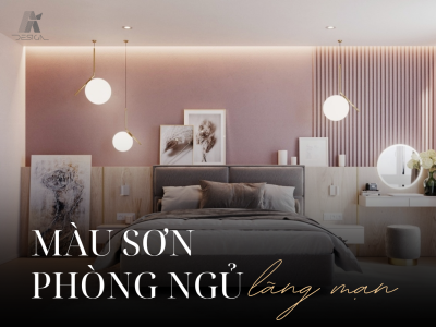 GỢI Ý MÀU SƠN PHÒNG NGỦ LÃNG MẠN VÀ ẤM ÁP TỪ AI DESIGN