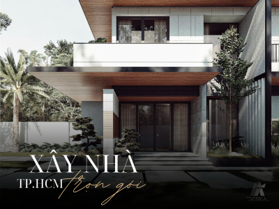 XÂY NHÀ TRỌN GÓI TP. HỒ CHÍ MINH: GIẢI PHÁP TOÀN DIỆN TỪ AI DESIGN