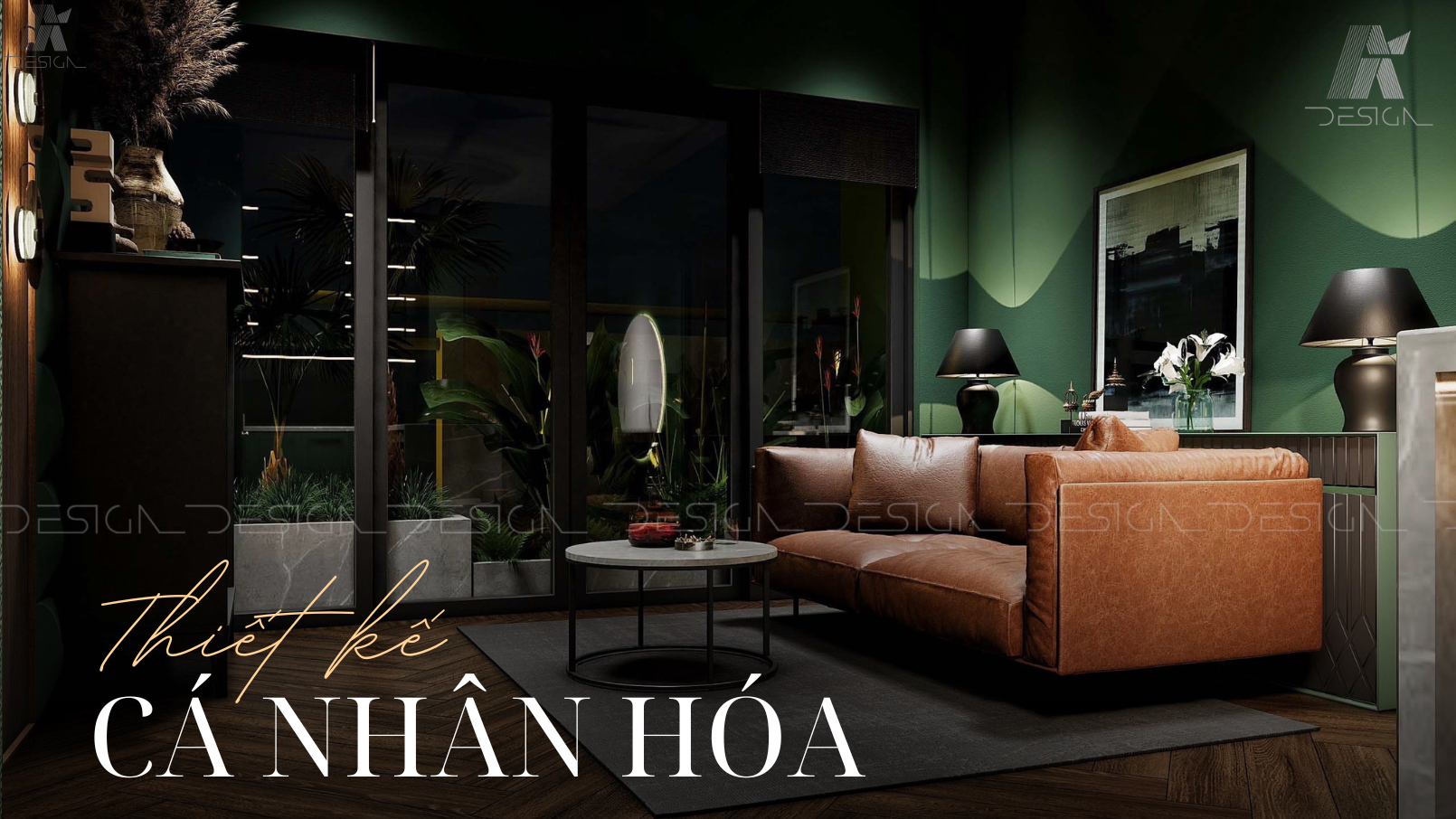 THIẾT KẾ CÁ NHÂN HÓA THEO PHONG CÁCH SỐNG CỦA GIA CHỦ